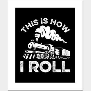 This Is How I Roll Train Engineer & Railroad Lovers Posters and Art